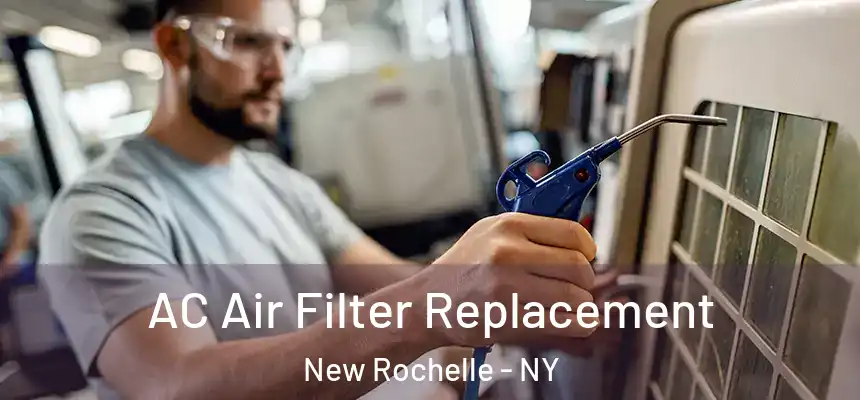  AC Air Filter Replacement New Rochelle - NY