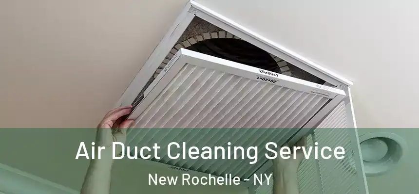  Air Duct Cleaning Service New Rochelle - NY